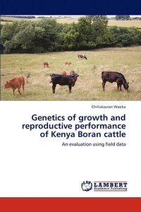 bokomslag Genetics of Growth and Reproductive Performance of Kenya Boran Cattle