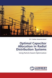 bokomslag Optimal Capacitor Allocation In Radial Distribution Systems