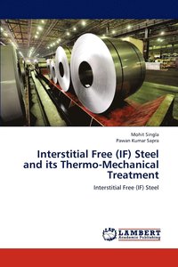 bokomslag Interstitial Free (IF) Steel and its Thermo-Mechanical Treatment