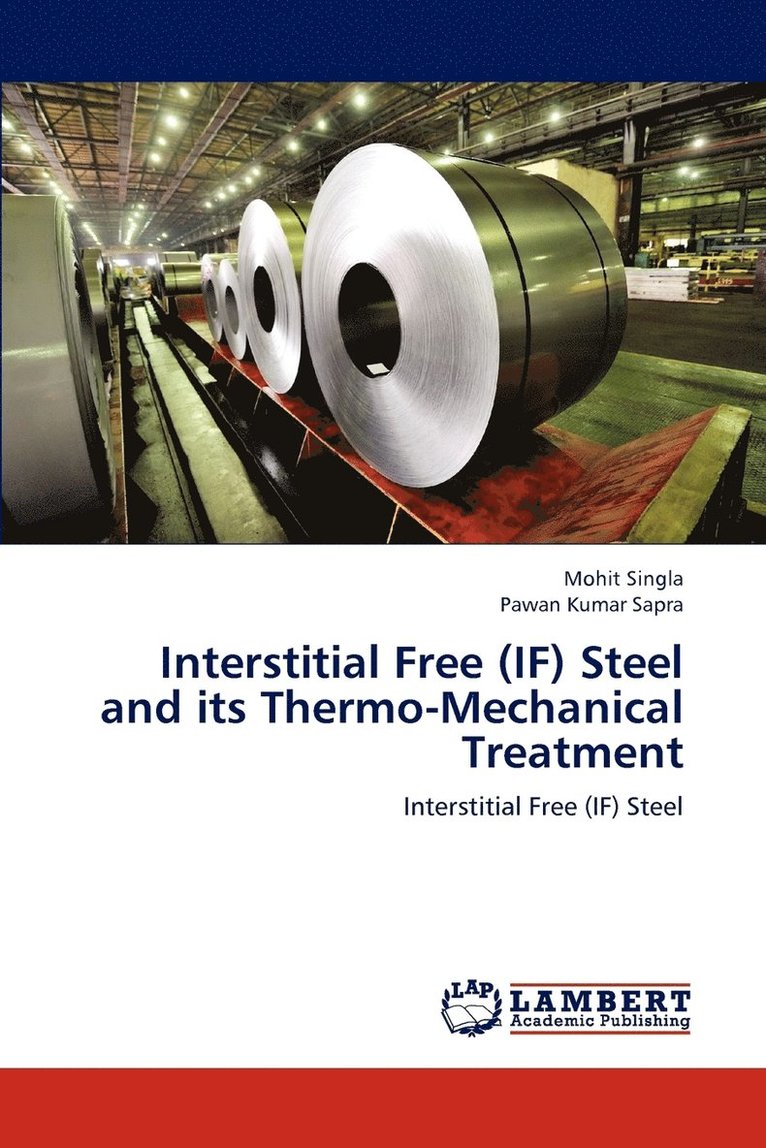 Interstitial Free (IF) Steel and its Thermo-Mechanical Treatment 1