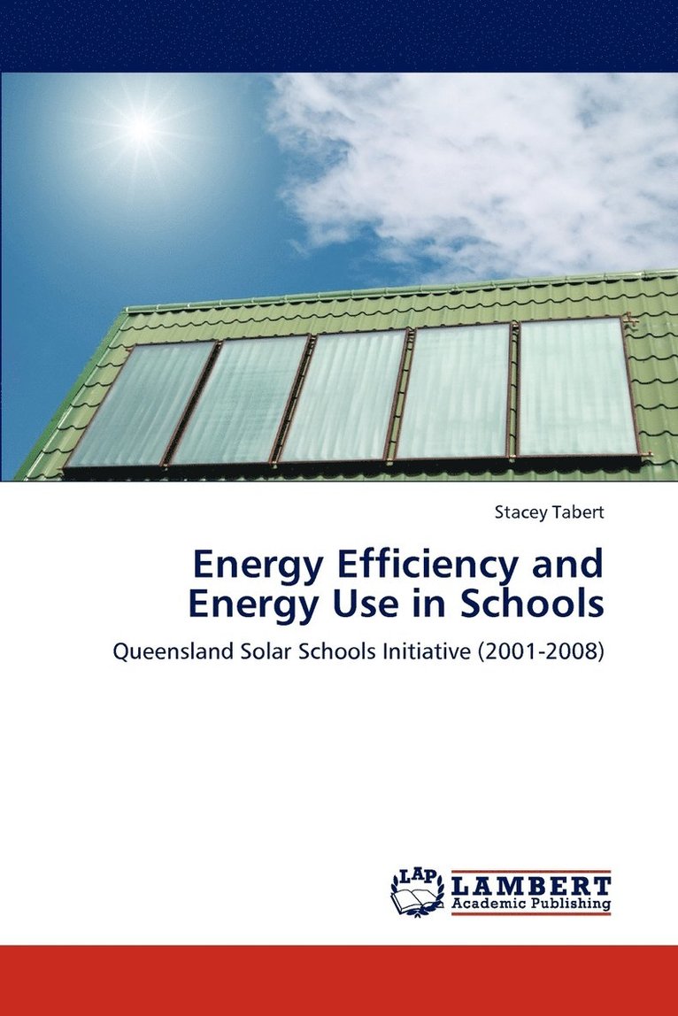 Energy Efficiency and Energy Use in Schools 1