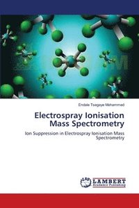 bokomslag Electrospray Ionisation Mass Spectrometry