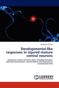 bokomslag Developmental-like responses in injured mature central neurons