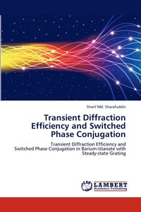 bokomslag Transient Diffraction Efficiency and Switched Phase Conjugation