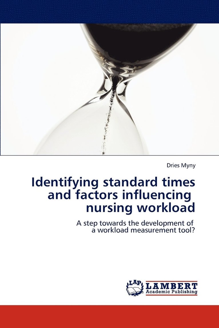 Identifying standard times and factors influencing nursing workload 1