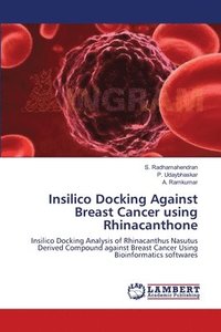 bokomslag Insilico Docking Against Breast Cancer using Rhinacanthone