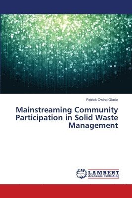 Mainstreaming Community Participation in Solid Waste Management 1