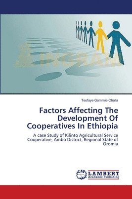 bokomslag Factors Affecting The Development Of Cooperatives In Ethiopia