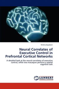 bokomslag Neural Correlates of Executive Control in Prefrontal Cortical Networks