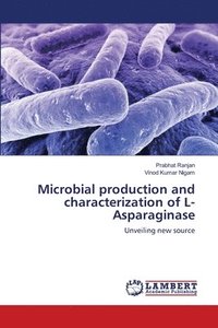 bokomslag Microbial production and characterization of L-Asparaginase