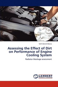 bokomslag Assessing the Effect of Dirt on Performance of Engine Cooling System