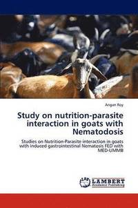 bokomslag Study on Nutrition-Parasite Interaction in Goats with Nematodosis