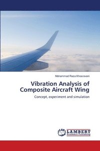 bokomslag Vibration Analysis of Composite Aircraft Wing