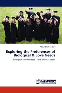 bokomslag Exploring the Preferences of Biological & Love Needs