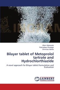 bokomslag Bilayer tablet of Metoprolol tartrate and Hydrochlorthiazide