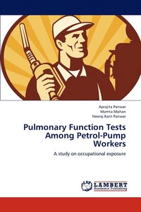 bokomslag Pulmonary Function Tests Among Petrol-Pump Workers