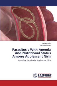 bokomslag Parasitosis with Anemia and Nutritional Status Among Adolescent Girls