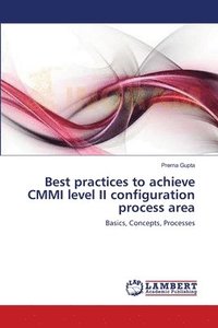 bokomslag Best practices to achieve CMMI level II configuration process area