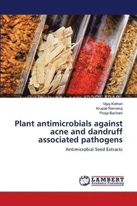 bokomslag Plant antimicrobials against acne and dandruff associated pathogens