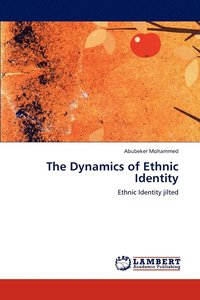 bokomslag The Dynamics of Ethnic Identity