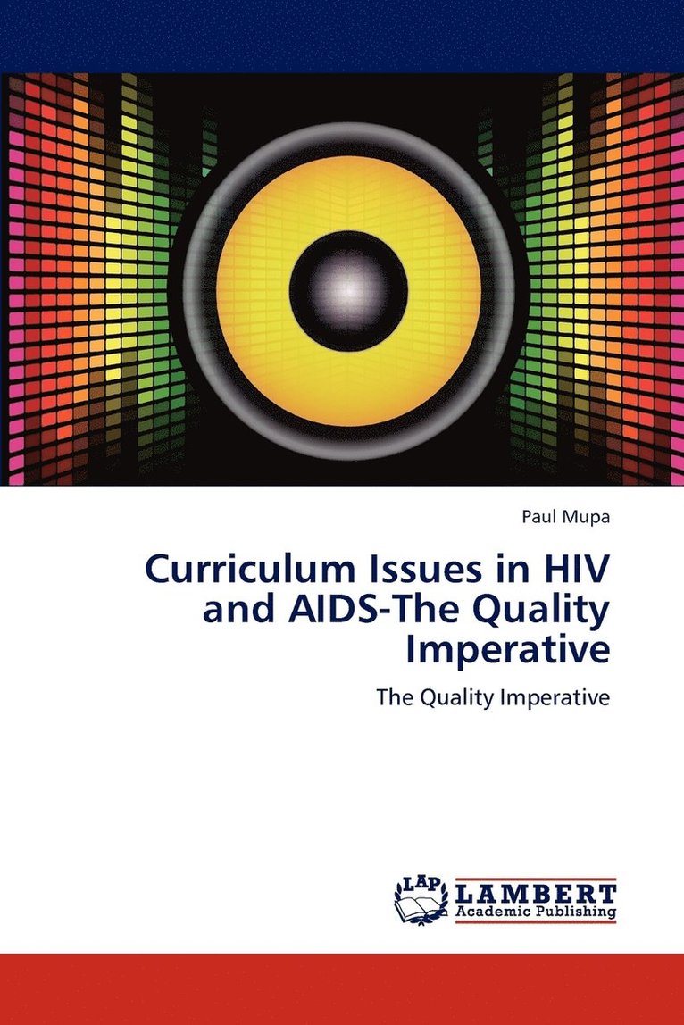 Curriculum Issues in HIV and AIDS-The Quality Imperative 1