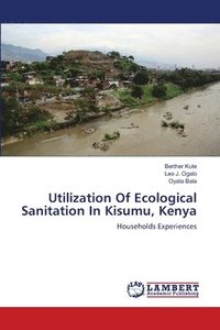 bokomslag Utilization Of Ecological Sanitation In Kisumu, Kenya