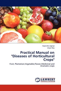 bokomslag Practical Manual on &quot;Diseases of Horticultural Crops&quot;