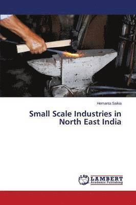 bokomslag Small Scale Industries in North East India