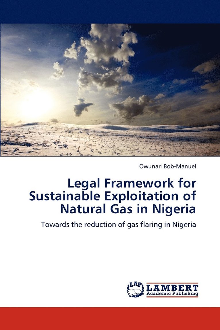 Legal Framework for Sustainable Exploitation of Natural Gas in Nigeria 1