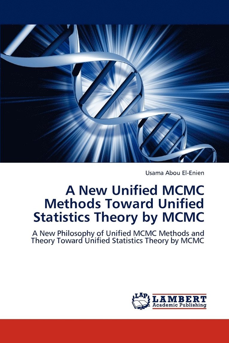 A New Unified MCMC Methods Toward Unified Statistics Theory by MCMC 1