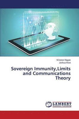 Nagan Winston, Root Joshua, Winston Nagan, Joshua Root - Sovereign Immunity, Limits and Communications Theory, Häftad