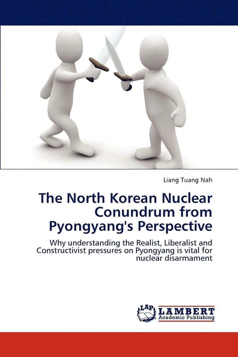The North Korean Nuclear Conundrum from Pyongyang's Perspective 1