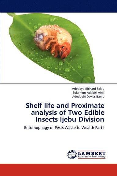 bokomslag Shelf life and Proximate analysis of Two Edible Insects Ijebu Division
