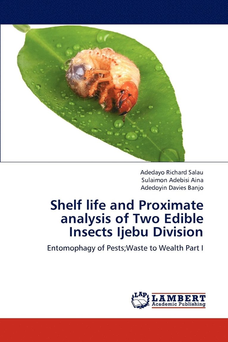 Shelf life and Proximate analysis of Two Edible Insects Ijebu Division 1