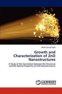 bokomslag Growth and Characterization of Zno Nanostructures