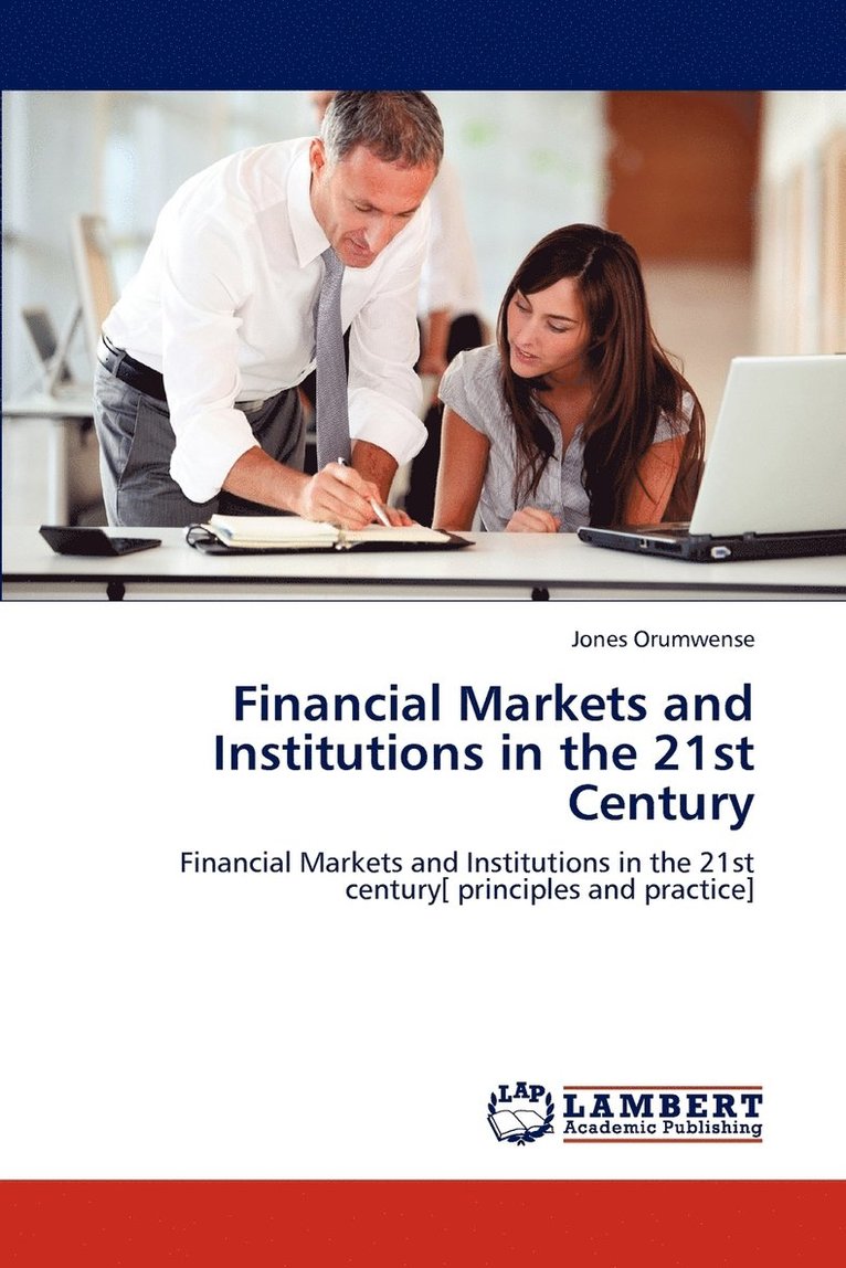 Financial Markets and Institutions in the 21st Century 1