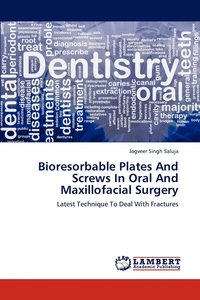 bokomslag Bioresorbable Plates And Screws In Oral And Maxillofacial Surgery