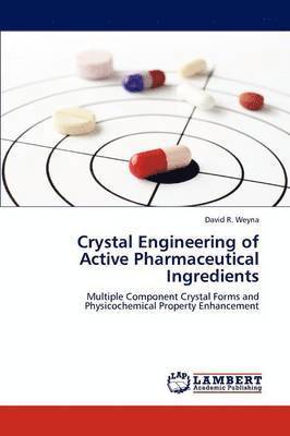 bokomslag Crystal Engineering of Active Pharmaceutical Ingredients