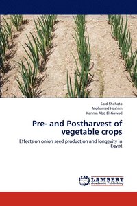 bokomslag Pre- and Postharvest of vegetable crops