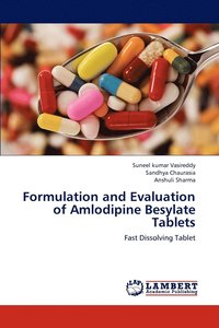 bokomslag Formulation and Evaluation of Amlodipine Besylate Tablets