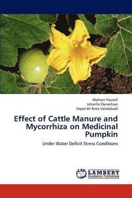 Effect of Cattle Manure and Mycorrhiza on Medicinal Pumpkin 1