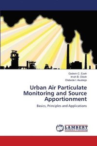 bokomslag Urban Air Particulate Monitoring and Source Apportionment