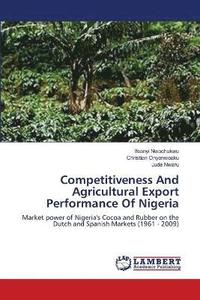 bokomslag Competitiveness And Agricultural Export Performance Of Nigeria