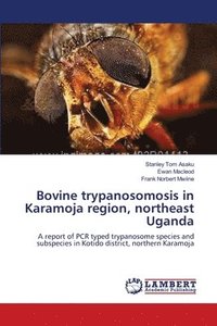 bokomslag Bovine trypanosomosis in Karamoja region, northeast Uganda