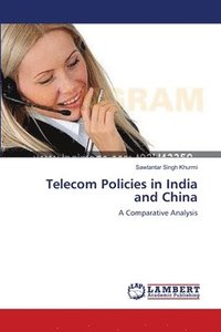 bokomslag Telecom Policies in India and China