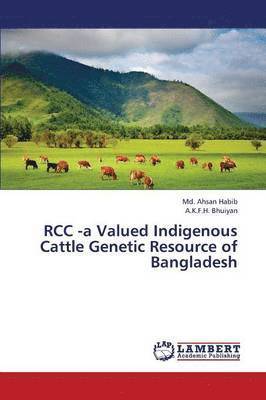 bokomslag Rcc -A Valued Indigenous Cattle Genetic Resource of Bangladesh