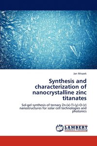bokomslag Synthesis and characterization of nanocrystalline zinc titanates