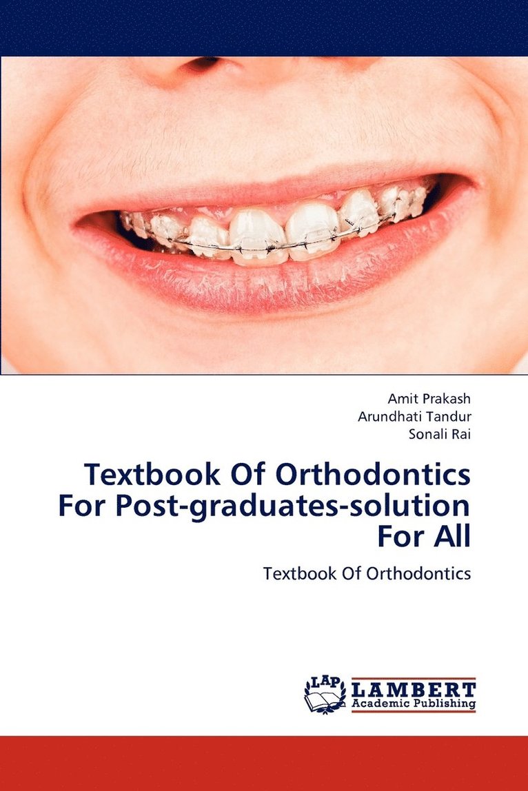 Textbook Of Orthodontics For Post-graduates-solution For All 1