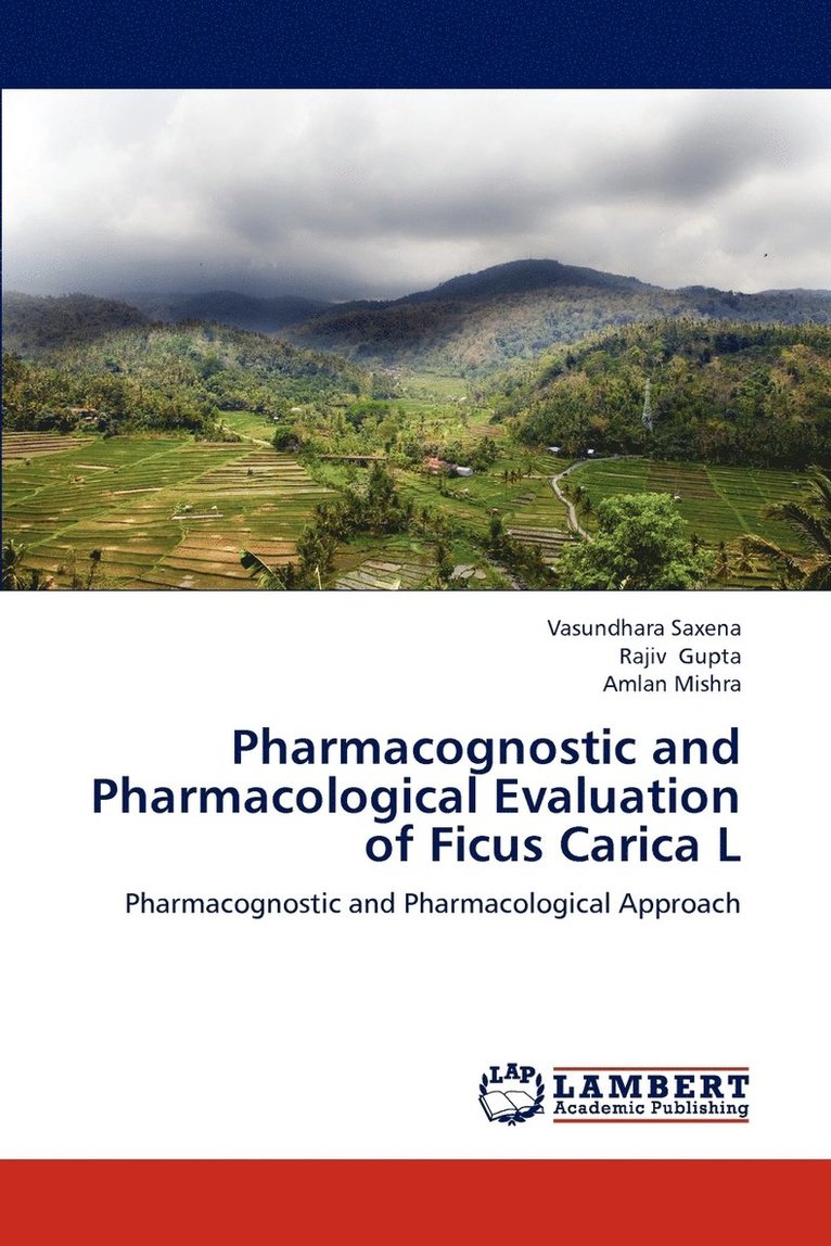 Pharmacognostic and Pharmacological Evaluation of Ficus Carica L 1