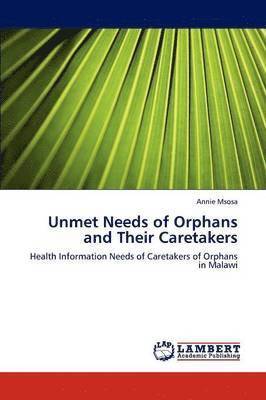 Unmet Needs of Orphans and Their Caretakers 1